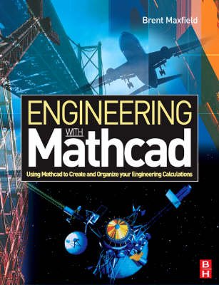Engineering with Mathcad - Brent Maxfield
