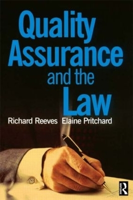 Quality Assurance and the Law - Elaine Pritchard, Richard Reeves