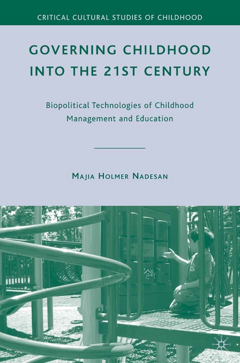 Governing Childhood into the 21st Century - M. Nadesan