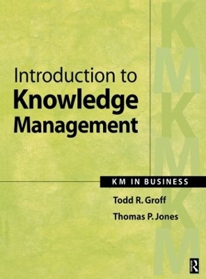 Introduction to Knowledge Management - Todd Groff, Thomas Jones