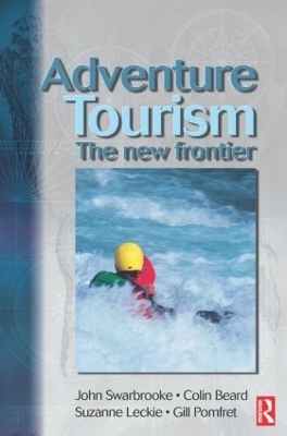 Adventure Tourism - Colin Beard, John Swarbrooke, Suzanne Leckie, Gill Pomfret
