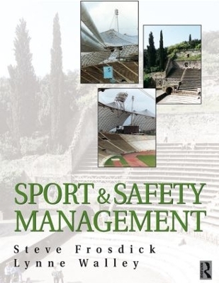 Sports and Safety Management - Steve Frosdick, Lynne Walley