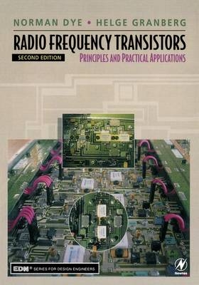 Radio Frequency Transistors - Norman Dye, Helge Granberg