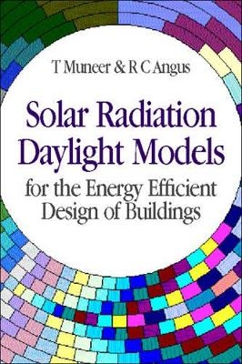 Solar Radiation and Daylight Models for the Energy Efficient Design of Buildings - Tariq Muneer