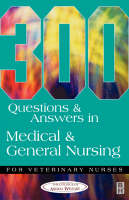 300 Questions and Answers in Medical and General Nursing for Veterinary Nurses