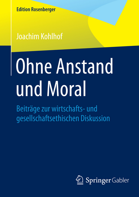Ohne Anstand und Moral - Joachim Kohlhof