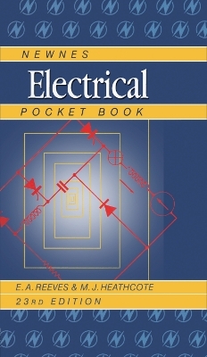 Newnes Electrical Pocket Book - E a Reeves, Martin Heathcote