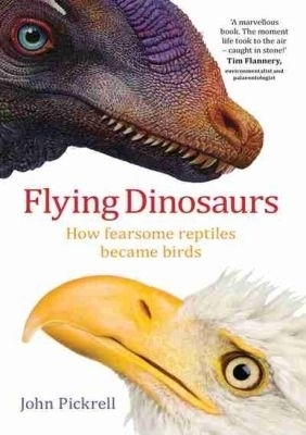 Flying Dinosaurs - John Pickrell