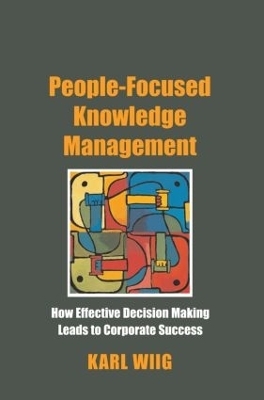 People-Focused Knowledge Management - Karl Wiig