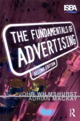 Fundamentals of Advertising - John Wilmshurst, Adrian Mackay