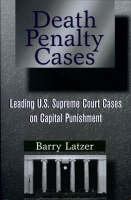 Death Penalty Cases - Barry Latzer
