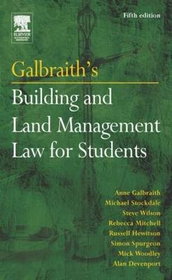 Galbraith's Building and Land Management Law for Students - Anne Galbraith, Michael Stockdale, Steve Wilson, Rebecca Mitchell, Russell Hewitson