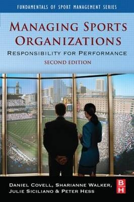 Managing Sports Organizations - Daniel Covell, Sharianne Walker, Peter Hess, Julie Siciliano