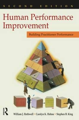Human Performance Improvement - William J. Rothwell, Carolyn K. Hohne, Stephen B. King