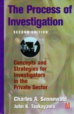 The Process of Investigation - Charles A. Sennewald, John Tsukayama