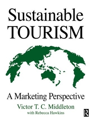 Sustainable Tourism - Rebecca Hawkins, Victor T.C. Middleton