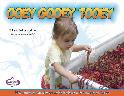 Ooey Gooey&reg; Tooey - Lisa Murphy
