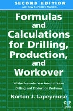 Formulas and Calculations for Drilling, Production and Workover - Norton J. Lapeyrouse