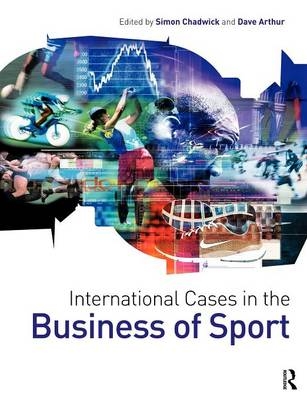 International Cases in the Business of Sport