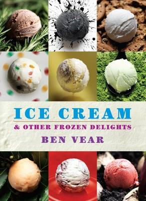 Ice Cream -  Vear Benjamin Vear
