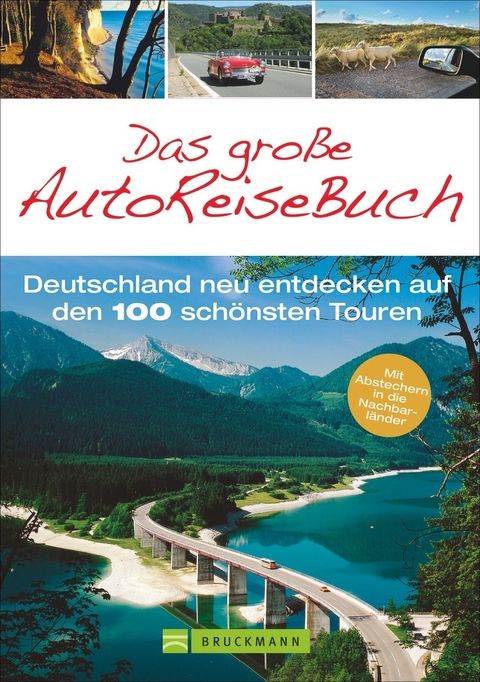 Das gro&szlig;e AutoReiseBuch - Sabine Durdel-Hoffmann, Monika Baum&uuml;ller, Jochen M&uuml;ssig, Eugen E. H&uuml;sler, Thomas Winzker, Udo Haafke, Ellen Astor, Heidrun Kiegel, D&ouml;rte Sa&szlig;e, Miriam Eckert