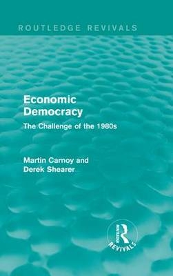 Economic Democracy (Routledge Revivals)