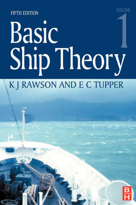 Basic Ship Theory Volume 1 - KJ Rawson