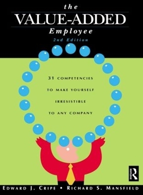 The Value-Added Employee - Edward Cripe, Edward J. Cripe, Richard S. Mansfield, Richard S Mansfield