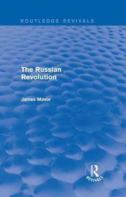 Russian Revolution -  James Mavor