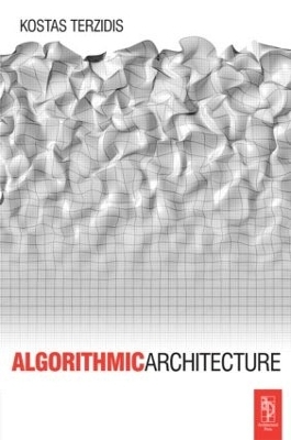 Algorithmic Architecture - Kostas Terzidis