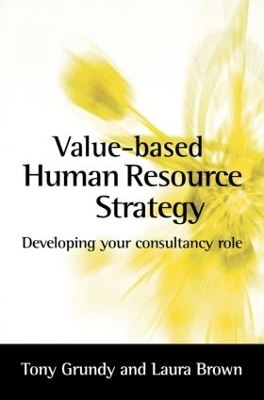 Value-based Human Resource Strategy - Laura Brown, Tony Grundy