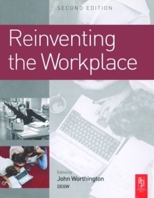 Reinventing the Workplace - John Worthington