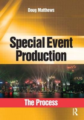 Special Event Production: The Process - Doug Matthews