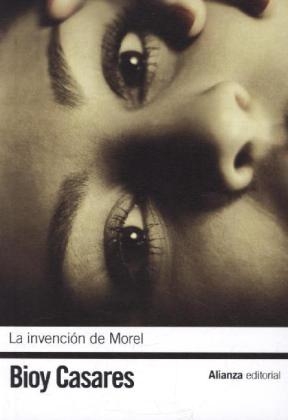 La invenci&oacute;n de Morel - Adolfo Bioy Casares