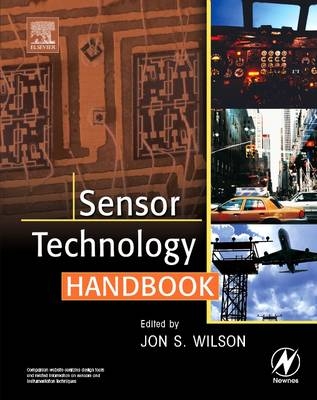 Sensor Technology Handbook - Jon S. Wilson