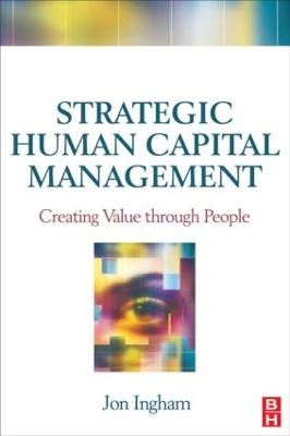 Strategic Human Capital Management - Jon Ingham