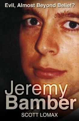 Jeremy Bamber - Scott Lomax
