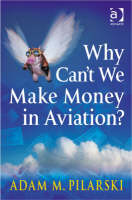 Why Can't We Make Money in Aviation?