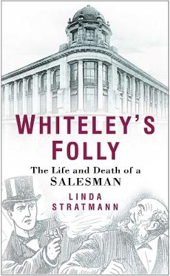 Whiteley's Folly - Linda Stratmann