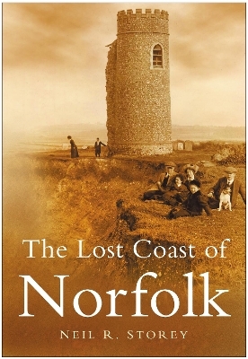 The Lost Coast of Norfolk - Neil R Storey