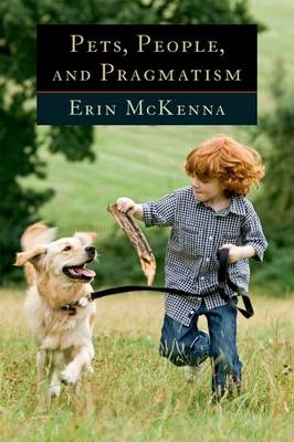 Pets, People, and Pragmatism -  Erin McKenna