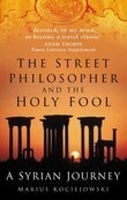 The Street Philosopher and the Holy Fool