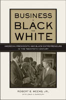 Business in Black and White -  Robert E. Weems