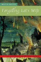 Forgetting Lot's Wife -  Martin Harries