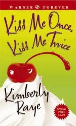 Kiss Me Once, Kiss Me Twice - Kimberly Raye