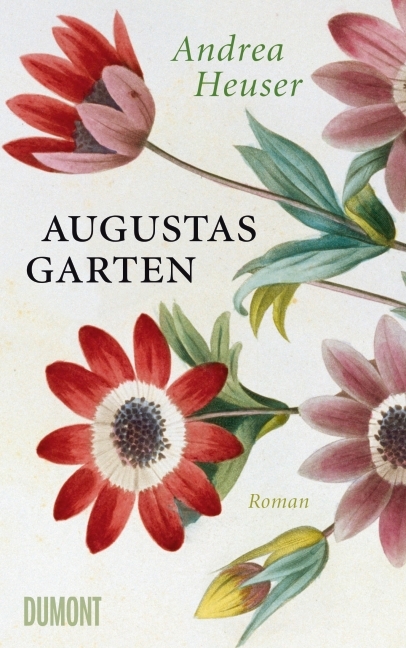 Augustas Garten - Andrea Heuser