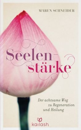 Seelenst&auml;rke - Maren Schneider