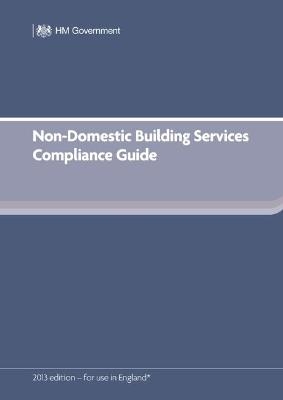 Non-Domestic Building Services Compliance Guide (for Part L 2013 edition) -  DCLG