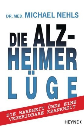 Die Alzheimer-L&uuml;ge - Michael Nehls