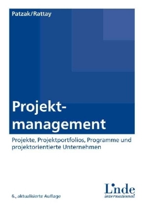 Projektmanagement - Gerold Patzak, Günter Rattay
